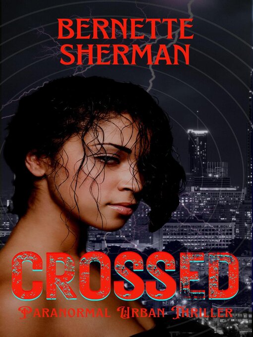 Title details for Crossed by Bernette Sherman - Available